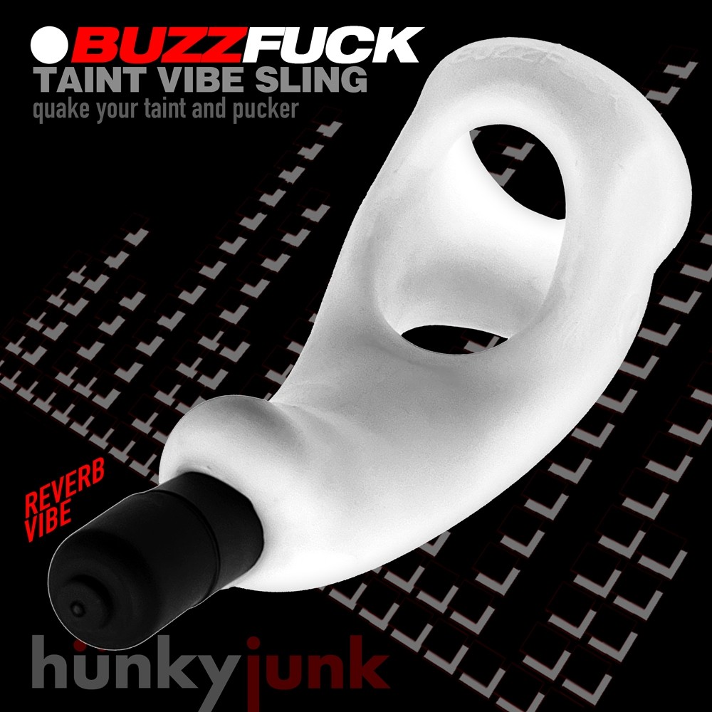 BUZZFUCK Reverb Taintsling Clear Ice Oxballs HünkyJünk